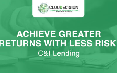 Achieve Greater Returns with Less Risk: C&I Lending