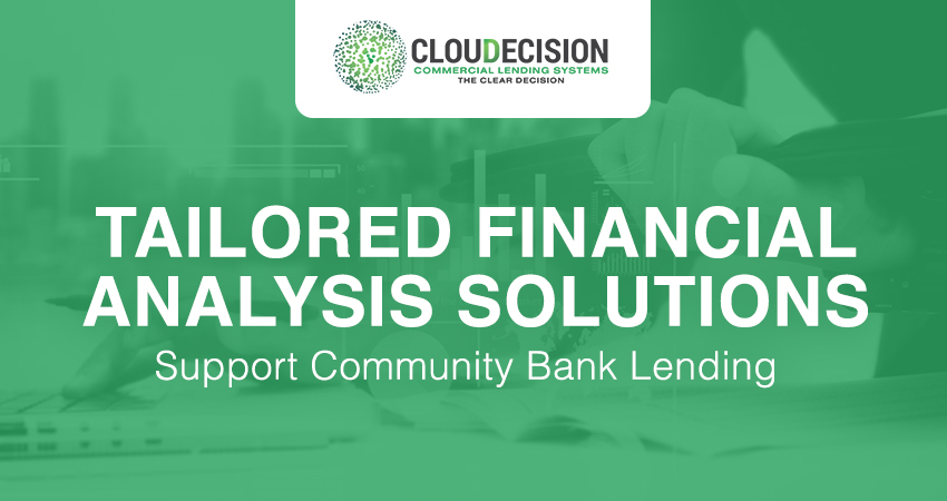 Tailored Financial Analysis Solutions Support Community Bank Lending